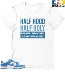 T-Shirt - Nike Dunk Low University Blue - Sneaker-Matching T-Shirt (Half Hood Half Holy)