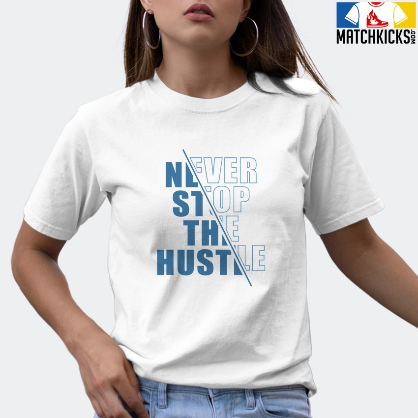 T-Shirt - Nike Dunk Low University Blue - Sneaker-Matching T-Shirt (Never Stop The Hustle) 9 T-Shirt - Nike Dunk Low University Blue - Sneaker-Matching T-Shirt (Never Stop The Hustle) - Image 7