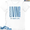 T-Shirt - Nike Dunk Low University Blue - Sneaker-Matching T-Shirt (LIVING MY BEST LIFE) 2 T-Shirt - Nike Dunk Low University Blue - Sneaker-Matching T-Shirt (LIVING MY BEST LIFE) -Nike Dunk shop online mockupGenerator 10336