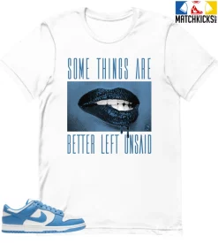 T-Shirt - Nike Dunk Low University Blue - Sneaker-Matching T-Shirt (Better Left Unsaid)