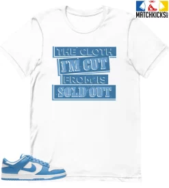 T-Shirt - Nike Dunk Low University Blue - Sneaker-Matching T-Shirt (The Cloth I'm Cut From)