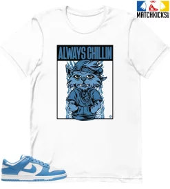 T-Shirt - Nike Dunk Low University Blue - Sneaker-Matching T-Shirt (Cool Cat Always Chillin)