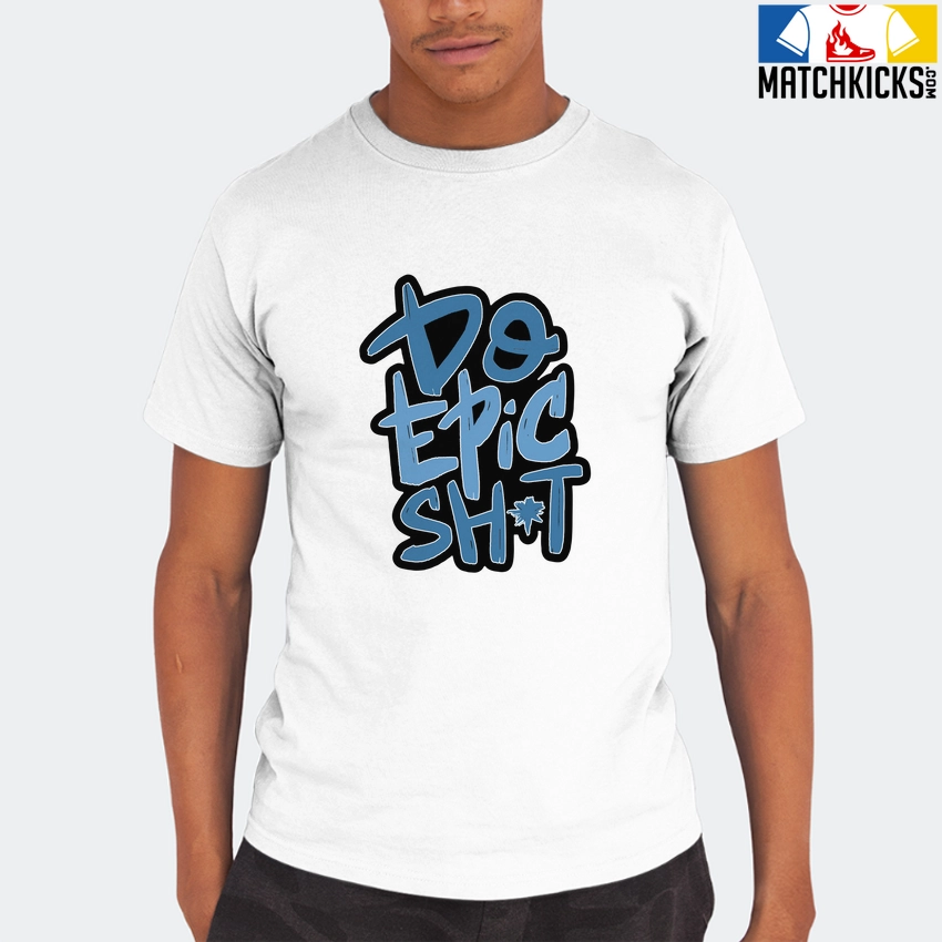 T-Shirt - Nike Dunk Low University Blue - Sneaker-Matching T-Shirt (DO EPIC SHiT) 8 T-Shirt - Nike Dunk Low University Blue - Sneaker-Matching T-Shirt (DO EPIC SHiT) - Image 6