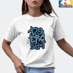 T-Shirt - Nike Dunk Low University Blue - Sneaker-Matching T-Shirt (DO EPIC SHiT) 18 T-Shirt - Nike Dunk Low University Blue - Sneaker-Matching T-Shirt (DO EPIC SHiT) -Nike Dunk shop online mockupGenerator 10960