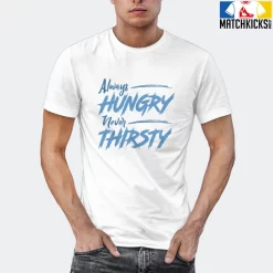 T-Shirt - Nike Dunk Low University Blue - Sneaker-Matching T-Shirt (Always HUNGRY Never THIRSTY) -Nike Dunk shop online mockupGenerator 11395