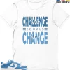 T-Shirt - Nike Dunk Low University Blue - Sneaker-Matching T-Shirt (the Challenge = The Change) 2 T-Shirt - Nike Dunk Low University Blue - Sneaker-Matching T-Shirt (the Challenge = The Change) -Nike Dunk shop online mockupGenerator 11398