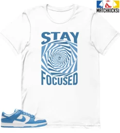 T-Shirt - Nike Dunk Low University Blue - Sneaker-Matching T-Shirt (STAY FOCUSED)
