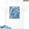 T-Shirt - Nike Dunk Low University Blue - Sneaker-Matching T-Shirt (Love Always Wins)