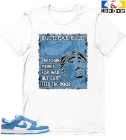 T-Shirt - Nike Dunk Low University Blue - Sneaker-Matching T-Shirt (TUPAC Real Eyes Realize Real Lies)