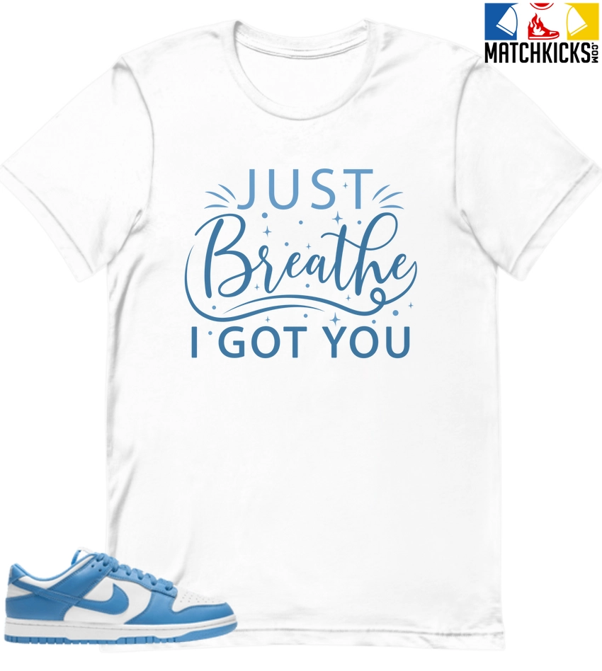 T-Shirt - Nike Dunk Low University Blue - Sneaker-Matching T-Shirt (Just Breathe) 3 T-Shirt - Nike Dunk Low University Blue - Sneaker-Matching T-Shirt (Just Breathe)