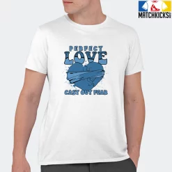 T-Shirt - Nike Dunk Low University Blue - Sneaker-Matching T-Shirt (Perfect Love Cast Out Fear) 20 T-Shirt - Nike Dunk Low University Blue - Sneaker-Matching T-Shirt (Perfect Love Cast Out Fear) -Nike Dunk shop online mockupGenerator 11648