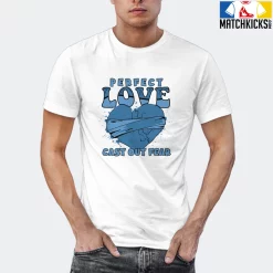 T-Shirt - Nike Dunk Low University Blue - Sneaker-Matching T-Shirt (Perfect Love Cast Out Fear) 21 T-Shirt - Nike Dunk Low University Blue - Sneaker-Matching T-Shirt (Perfect Love Cast Out Fear) -Nike Dunk shop online mockupGenerator 11649