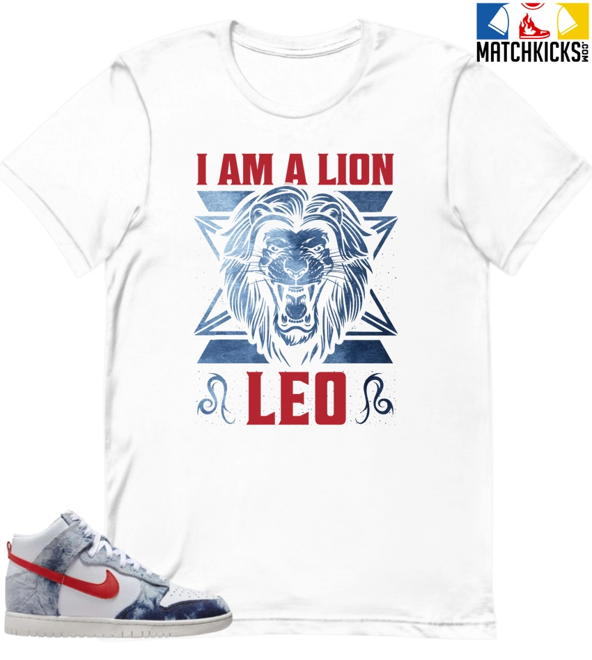 T-Shirt - Nike Dunk High Washed Denim Pack - Sneaker-Matching T-Shirt (Leo I Am A Lion) 3 T-Shirt - Nike Dunk High Washed Denim Pack - Sneaker-Matching T-Shirt (Leo I Am A Lion)