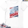 T-Shirt - Nike Dunk High Washed Denim Pack - Sneaker-Matching T-Shirt (Don't Wish For It Work For It)