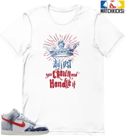 T-Shirt - Nike Dunk High Washed Denim Pack - Sneaker-Matching T-Shirt (ADJUST Your CROWN And Handle It)