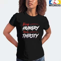 T-Shirt - Nike Dunk Low EMB NBA 75th Anniversary Chicago - Sneaker-Matching T-Shirt (Always HUNGRY Never THIRSTY) -Nike Dunk shop online mockupGenerator 2821