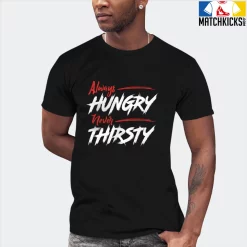 T-Shirt - Nike Dunk Low EMB NBA 75th Anniversary Chicago - Sneaker-Matching T-Shirt (Always HUNGRY Never THIRSTY) -Nike Dunk shop online mockupGenerator 2822