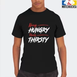T-Shirt - Nike Dunk Low EMB NBA 75th Anniversary Chicago - Sneaker-Matching T-Shirt (Always HUNGRY Never THIRSTY) -Nike Dunk shop online mockupGenerator 2823