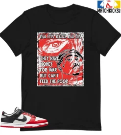 T-Shirt - Nike Dunk Low EMB NBA 75th Anniversary Chicago - Sneaker-Matching T-Shirt (TUPAC Real Eyes Realize Real Lies)