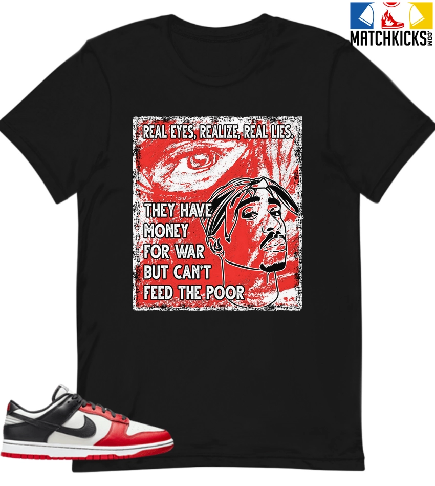 T-Shirt - Nike Dunk Low EMB NBA 75th Anniversary Chicago - Sneaker-Matching T-Shirt (TUPAC Real Eyes Realize Real Lies) 3 T-Shirt - Nike Dunk Low EMB NBA 75th Anniversary Chicago - Sneaker-Matching T-Shirt (TUPAC Real Eyes Realize Real Lies)