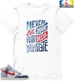 T-Shirt - Nike Dunk High Washed Denim Pack - Sneaker-Matching T-Shirt (Never Let Fear Decide)
