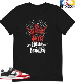 T-Shirt - Nike Dunk Low EMB NBA 75th Anniversary Chicago - Sneaker-Matching T-Shirt (ADJUST Your CROWN And Handle It)