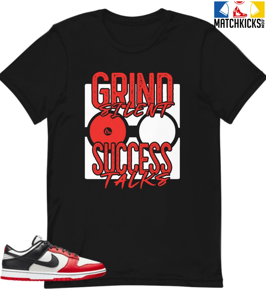 T-Shirt - Nike Dunk Low EMB NBA 75th Anniversary Chicago - Sneaker-Matching T-Shirt (Grind Silent Success Talks) 3 T-Shirt - Nike Dunk Low EMB NBA 75th Anniversary Chicago - Sneaker-Matching T-Shirt (Grind Silent Success Talks)