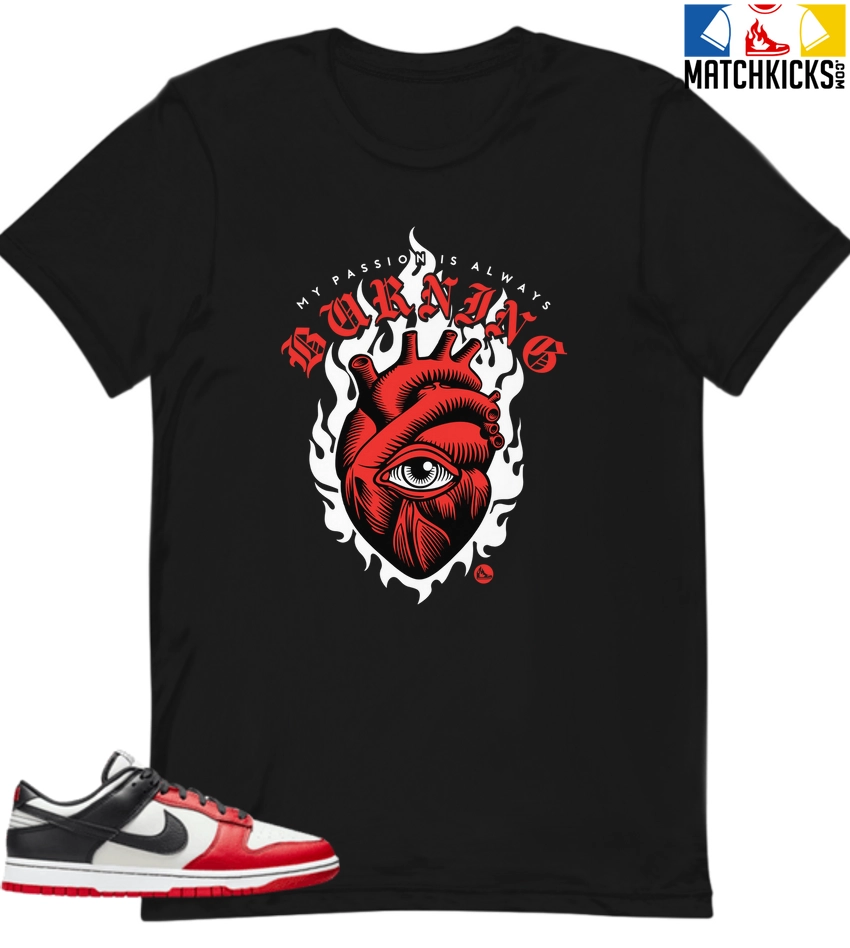 T-Shirt - Nike Dunk Low EMB NBA 75th Anniversary Chicago - Sneaker-Matching T-Shirt (My Passion Is Always Burning) 3 T-Shirt - Nike Dunk Low EMB NBA 75th Anniversary Chicago - Sneaker-Matching T-Shirt (My Passion Is Always Burning)