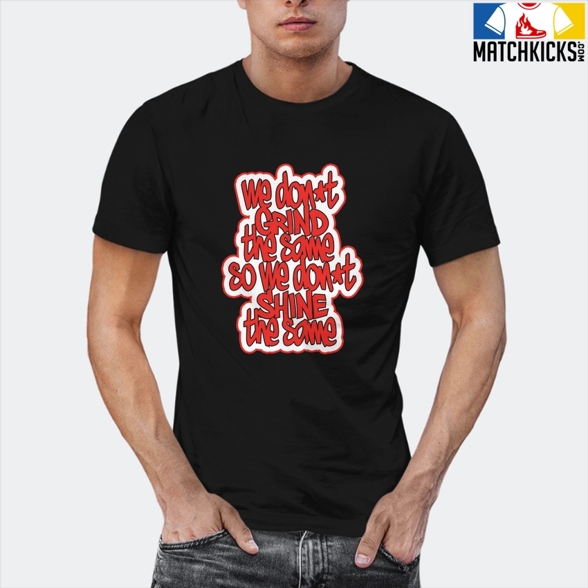 T-Shirt - Nike Dunk Low EMB NBA 75th Anniversary Chicago - Sneaker-Matching T-Shirt (We Dont Grind The Same) 12 T-Shirt - Nike Dunk Low EMB NBA 75th Anniversary Chicago - Sneaker-Matching T-Shirt (We Dont Grind The Same) - Image 10