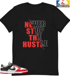 T-Shirt - Nike Dunk Low EMB NBA 75th Anniversary Chicago - Sneaker-Matching T-Shirt (Never Stop The Hustle)