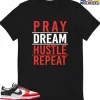 T-Shirt - Nike Dunk Low EMB NBA 75th Anniversary Chicago - Sneaker-Matching T-Shirt (PRAY DREAM HUSTLE REPEAT) -Nike Dunk shop online mockupGenerator 4061