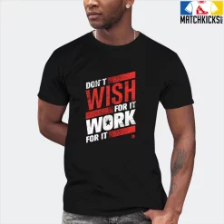 T-Shirt - Nike Dunk Low EMB NBA 75th Anniversary Chicago - Sneaker-Matching T-Shirt (Don't Wish For It Work For It) -Nike Dunk shop online mockupGenerator 4073