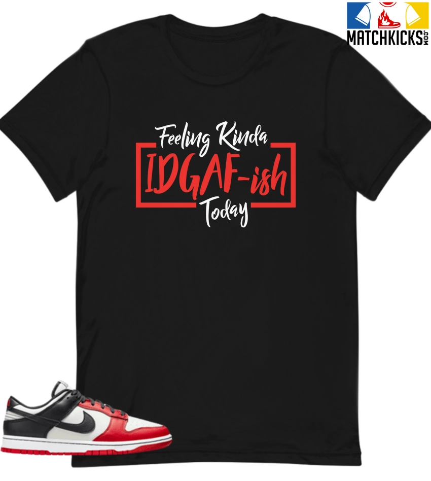 T-Shirt - Nike Dunk Low EMB NBA 75th Anniversary Chicago - Sneaker-Matching T-Shirt (IDGAF-ish) 3 T-Shirt - Nike Dunk Low EMB NBA 75th Anniversary Chicago - Sneaker-Matching T-Shirt (IDGAF-ish)