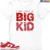 T-Shirt - Nike Dunk Low University Red (2020) - Sneaker-Matching T-Shirt (I Am Just A BIG KID)