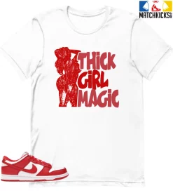 T-Shirt - Nike Dunk Low University Red (2020) - Sneaker-Matching T-Shirt (THICK GIRL MAGIC)