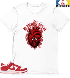 T-Shirt - Nike Dunk Low University Red (2020) - Sneaker-Matching T-Shirt (My Passion Is Always Burning)