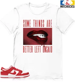 T-Shirt - Nike Dunk Low University Red (2020) - Sneaker-Matching T-Shirt (Better Left Unsaid)