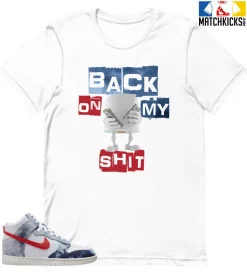T-Shirt - Nike Dunk High Washed Denim Pack - Sneaker-Matching T-Shirt (Back On My Shit)