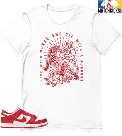 T-Shirt - Nike Dunk Low University Red (2020) - Sneaker-Matching T-Shirt (Live With Honor Die With Purpose)