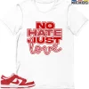 T-Shirt - Nike Dunk Low University Red (2020) - Sneaker-Matching T-Shirt (No Hate Just Love) 2 T-Shirt - Nike Dunk Low University Red (2020) - Sneaker-Matching T-Shirt (No Hate Just Love) -Nike Dunk shop online mockupGenerator 5158