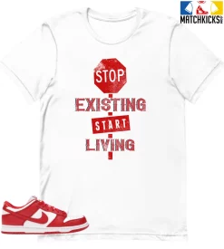 T-Shirt - Nike Dunk Low University Red (2020) - Sneaker-Matching T-Shirt (Stop Existing Start Living)