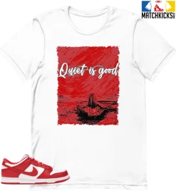 T-Shirt - Nike Dunk Low University Red (2020) - Sneaker-Matching T-Shirt (Quiet Is Good)