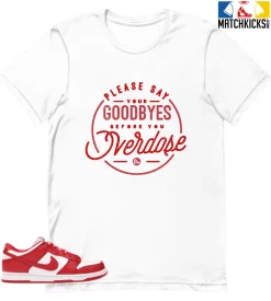 T-Shirt - Nike Dunk Low University Red (2020) - Sneaker-Matching T-Shirt (Say Your Goodbyes)
