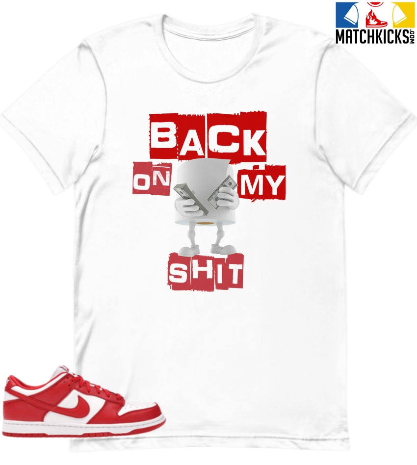 T-Shirt - Nike Dunk Low University Red (2020) - Sneaker-Matching T-Shirt (Back On My Shit) 3 T-Shirt - Nike Dunk Low University Red (2020) - Sneaker-Matching T-Shirt (Back On My Shit)