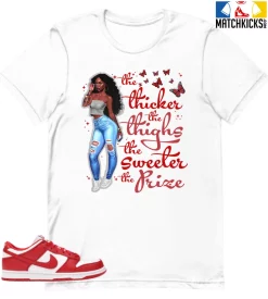 T-Shirt - Nike Dunk Low University Red (2020) - Sneaker-Matching T-Shirt (Thicker Thighs Sweeter Prize)