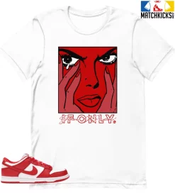 T-Shirt - Nike Dunk Low University Red (2020) - Sneaker-Matching T-Shirt (If Only You Knew)