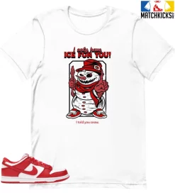 T-Shirt - Nike Dunk Low University Red (2020) - Sneaker-Matching T-Shirt (Snowman Ice For You)