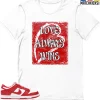 T-Shirt - Nike Dunk Low University Red (2020) - Sneaker-Matching T-Shirt (Love Always Wins) -Nike Dunk shop online mockupGenerator 6057
