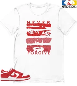 T-Shirt - Nike Dunk Low University Red (2020) - Sneaker-Matching T-Shirt (Never Forgive)