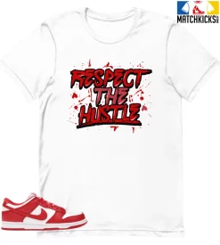 T-Shirt - Nike Dunk Low University Red (2020) - Sneaker-Matching T-Shirt (RESPECT THE HUSTLE)